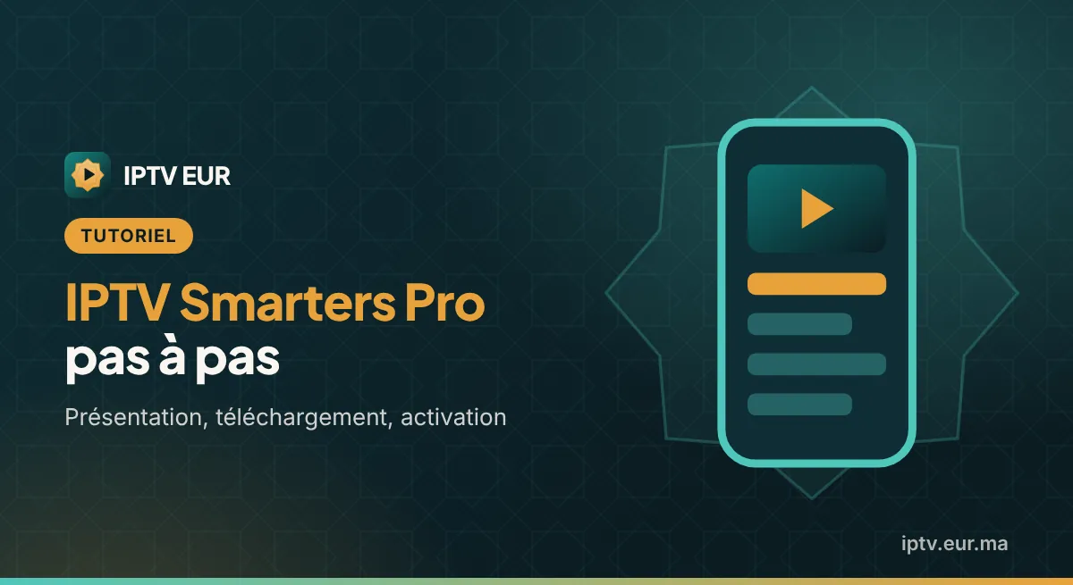 IPTV Smarters Pro : Présentation, Téléchargement, Activation
